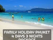 Family Package Phuket Tour 4 Days 3 Nights